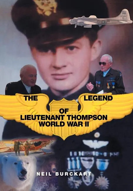 The Legend of Lieutenant Thompson: World War II - Hardcover