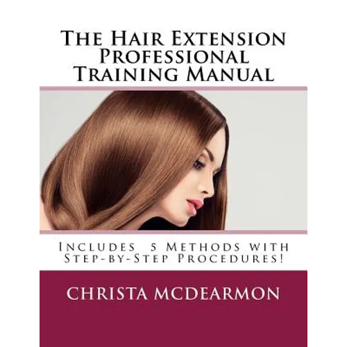 The Hair Extension Professional Training Manual - Paperback