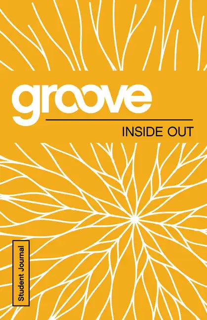 Groove: Inside Out Student Journal - Paperback