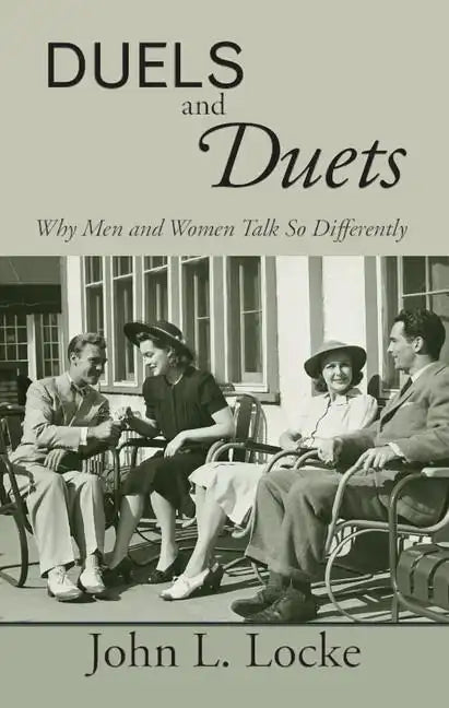 Duels and Duets: Why Men and Women Talk So Differently - Hardcover