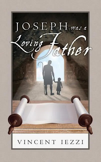 Joseph Was a Loving Father - Paperback