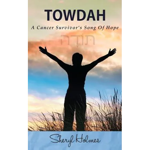 Towdah: A Cancer Survivor's Song of Hope - Paperback