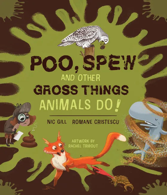 Poo, Spew and Other Gross Things Animals Do! - Paperback