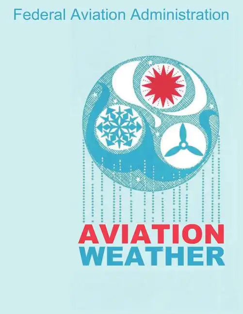 Aviation Weather (FAA Handbooks) - Paperback