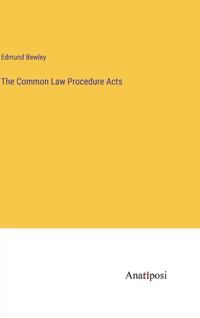 The Common Law Procedure Acts - Hardcover