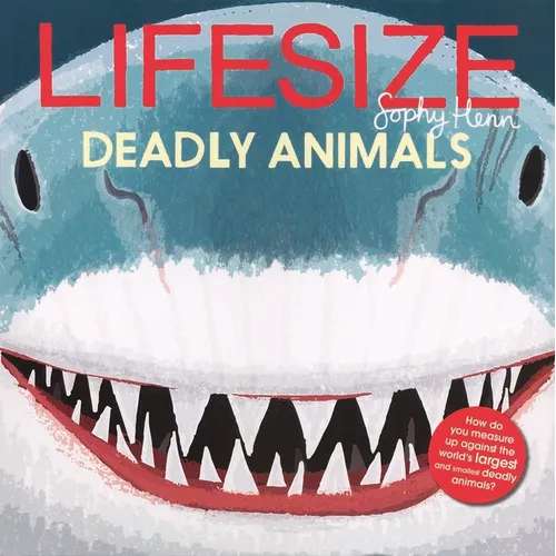 Lifesize Deadly Animals - Hardcover