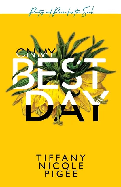 On My Best Day: poetry and prose for the soul - Paperback