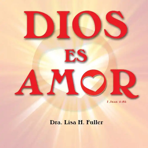 Dios Es Amor I Juan 4: 8b - Paperback