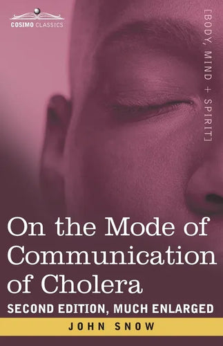 On the Mode of Communication of Cholera: Second Edition, Much Enlarged - Paperback