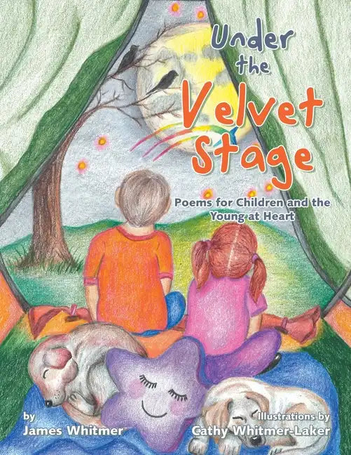 Under the Velvet Stage: Poems for Children and the Young at Heart - Paperback