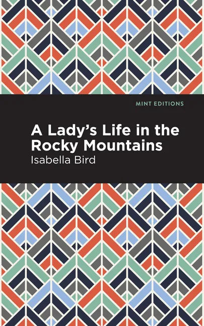 A Lady's Life in the Rocky Mountains - Hardcover