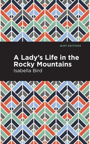 A Lady's Life in the Rocky Mountains - Hardcover