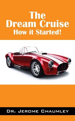 The Dream Cruise: How it Started! - Paperback