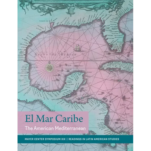 El Mar Caribe: The American Mediterranean - Paperback