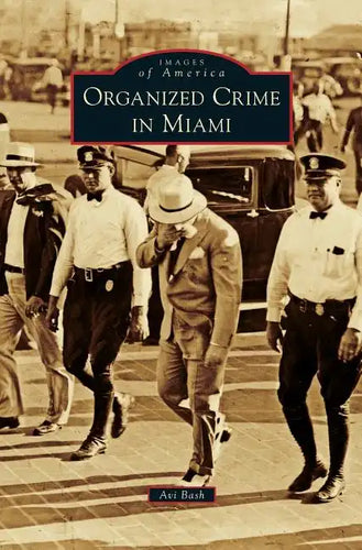Organized Crime in Miami - Hardcover