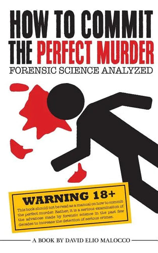 How to Commit the Perfect Murder: Forensic Science Analyzed - Paperback
