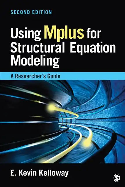 Using Mplus for Structural Equation Modeling: A Researcher′s Guide - Paperback