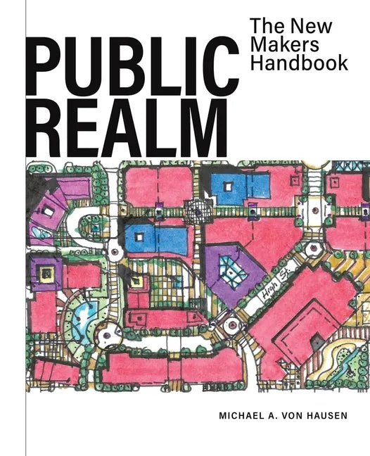 Public Realm: The New Makers Handbook - Paperback