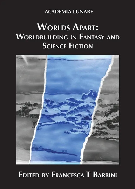 Worlds Apart: Worldbuilding in Fantasy and Science Fiction - Paperback