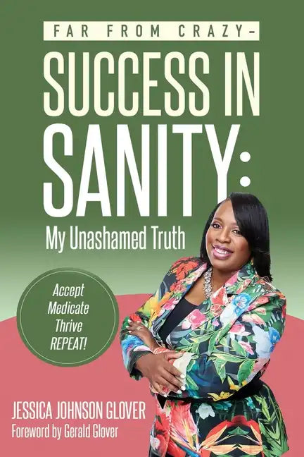 Far From Crazy... Success in Sanity - Paperback