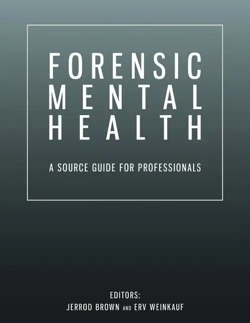 Forensic Mental Health: A Source Guide for Professionals - Paperback
