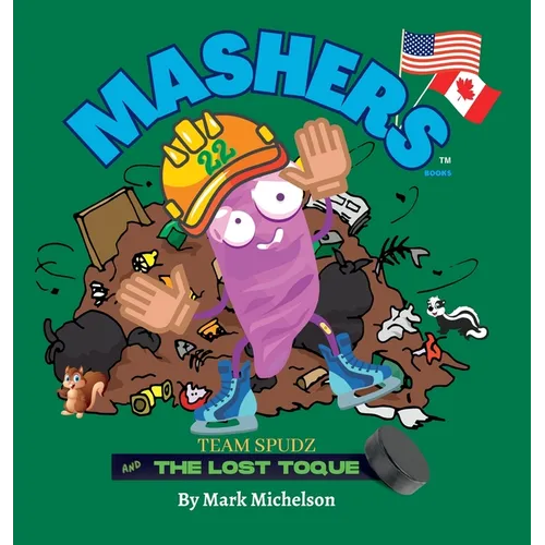 Team Spudz And The Lost Toque: Mashers' Books - Hardcover