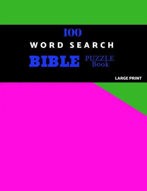 100 Word Search Bible Puzzle Book Large Print: Brain Challenging Bible Puzzles For Hours Of Fun - Paperback