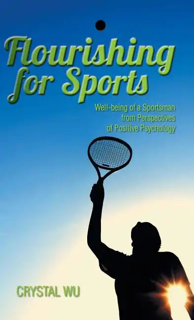 Flourishing for Sports: Well-Being of a Sportsman from Perspectives of Positive Psychology - Hardcover