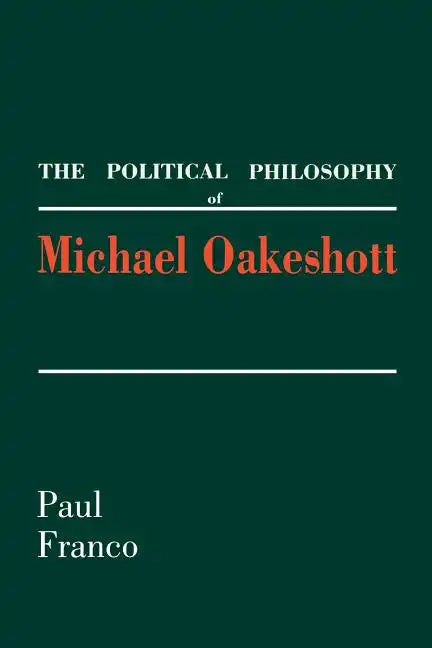 The Political Philosophy of Michael Oakeshott - Paperback