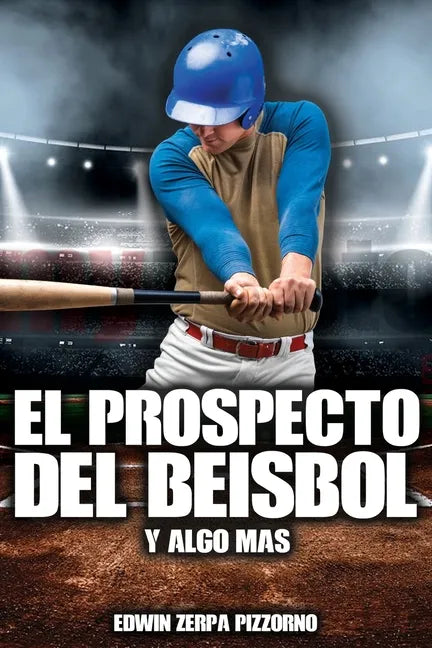 El Prospecto del Beisbol: y algo mas. - Paperback