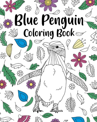 Blue Penguin Coloring Book: Zentangle Pattern and Mandala Style, Activity for Animals Lover - Paperback