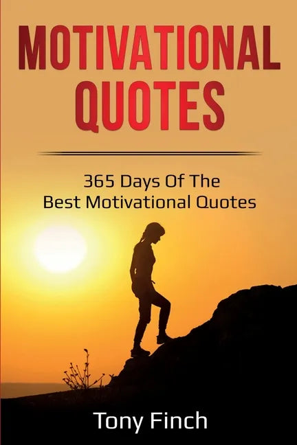 Motivational Quotes: 365 days of the best motivational quotes - Paperback