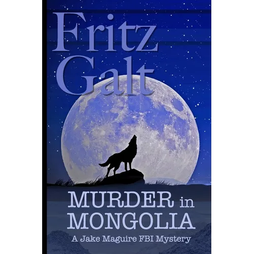 Murder in Mongolia: An Eco-Thriller - Paperback