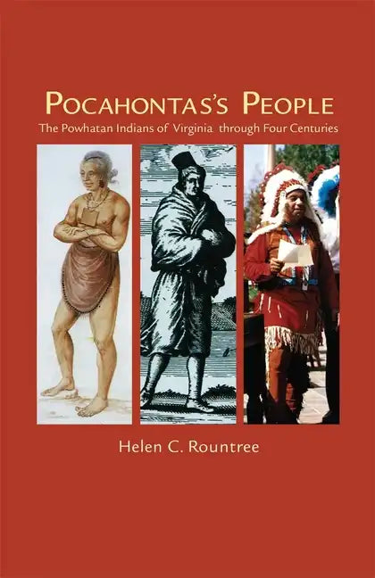 Pocahontas's People: The Powhatan Indians of Virginia through Four Centuries - Paperback