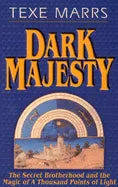 Dark Majesty Expanded Edition: The Secret Brotherhood and the Magic of a Thousand Points of Light - Paperback
