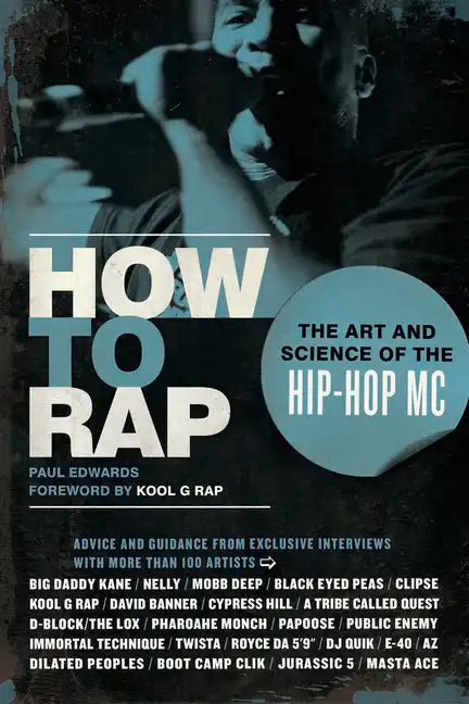 How to Rap: The Art and Science of the Hip-Hop MC - Paperback
