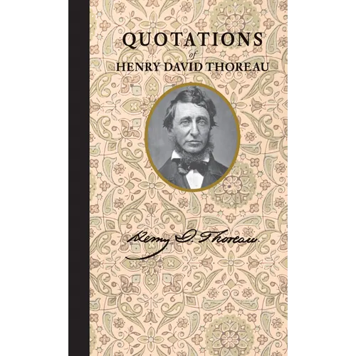 Quotations of Henry David Thoreau - Hardcover