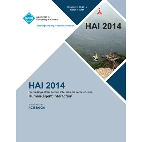 HAI 14, 2nd International Conference on Human- Agent Interaction - Paperback