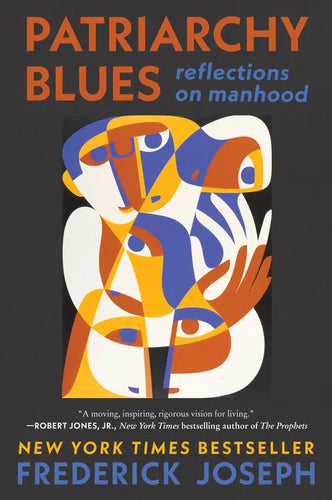 Patriarchy Blues: Reflections on Manhood - Paperback