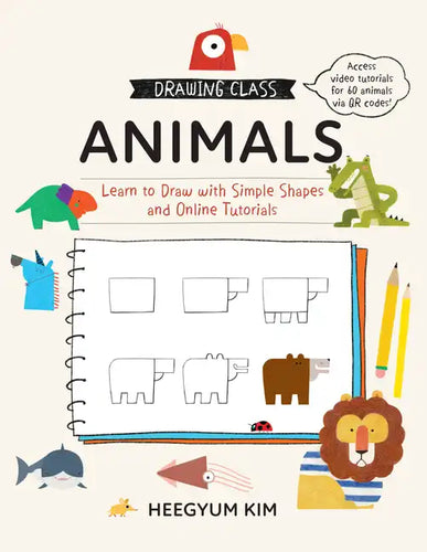 Drawing Class: Animals: Learn to Draw with Simple Shapes and Online Tutorials - Paperback