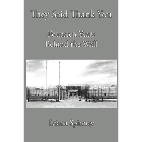 Fourteen Years Behind the Wall: They Said Thank You - Paperback