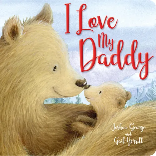I Love My Daddy - Board Book