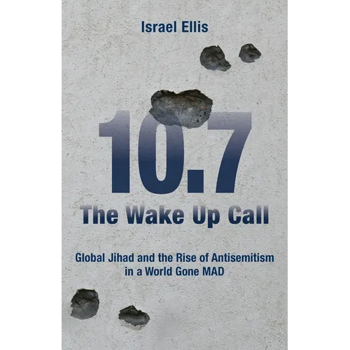 The Wake Up Call: Global Jihad and the Rise of Antisemitism in a World Gone MAD - Paperback