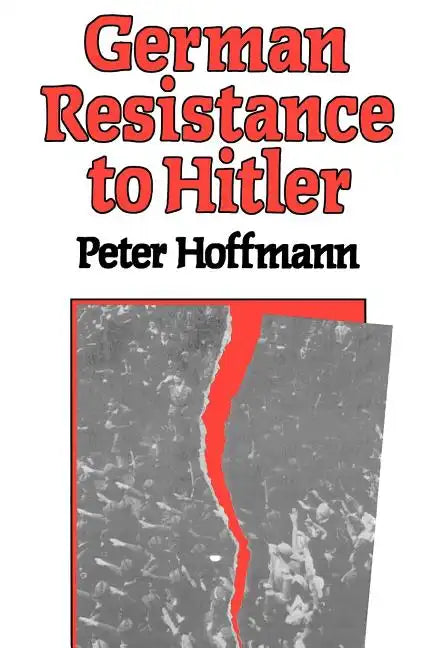 German Resistance to Hitler - Paperback