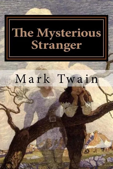 The Mysterious Stranger: Illustrated - Paperback
