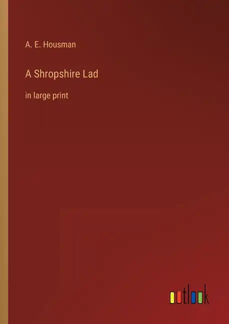 A Shropshire Lad: in large print - Paperback