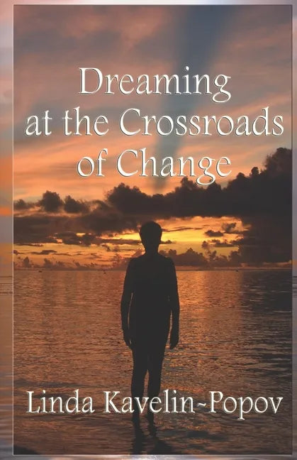 Dreaming at the Crossroads of Change - Paperback