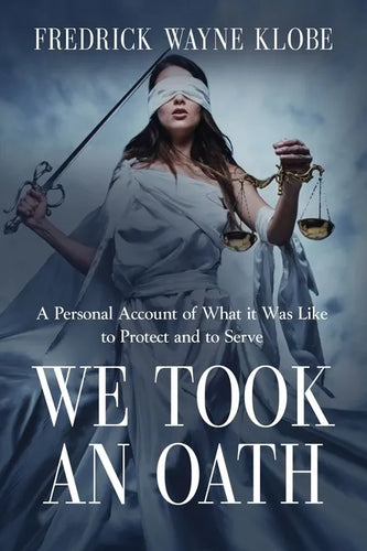 We Took an Oath: A personal account of what it was like to protect and to serve - Paperback