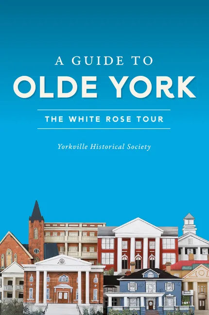 A Guide to Olde York: The White Rose Tour - Paperback