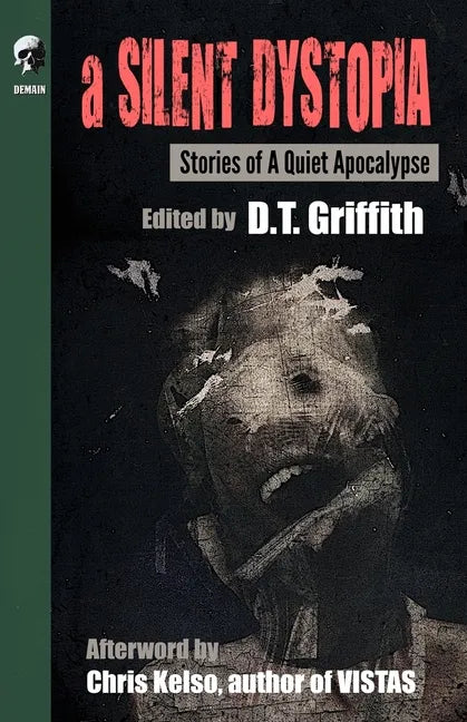 A Silent Dystopia: Stories Of A Quiet Apocalypse - Paperback